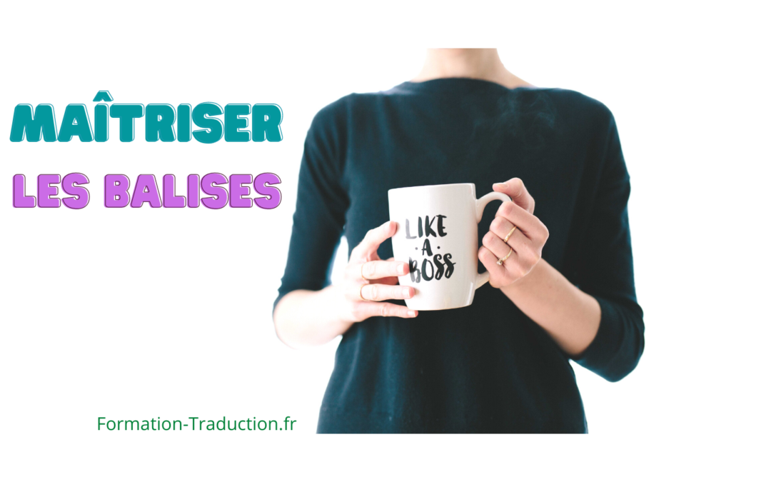 Maîtriser les balises